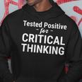 Tested Positive Critical Thinking Libertarian Conservative Hoodie Unique Gifts