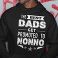 The Best Dads Get Promoted To Nonno Italian GrandpaGift For Mens Hoodie Unique Gifts