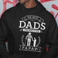 The Best Dads Promoted To Papaw Grandpa Papaw Gift Gift For Mens Hoodie Unique Gifts