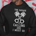 The Garage Is Calling And I Must Go Car Diesel Mechanic Gift For Mens Hoodie Unique Gifts