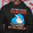 The Longer I Remain Unjabbed The More Evidence Hoodie Funny Gifts