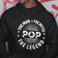The Man The Myth The Legend For Pop Hoodie Unique Gifts