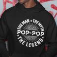 The Man The Myth The Legend For Pop Pop Hoodie Unique Gifts