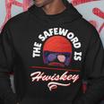 The Safeword Is Whiskey Hoodie Unique Gifts