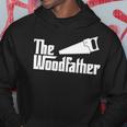 The Woodfather Woodworking Carpenter Dad Hoodie Funny Gifts