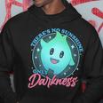 Theres No Sunshine Only Darkness Hoodie Unique Gifts