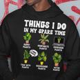 Things I Do In My Spare Time Plant Funny Gardener Gardening Hoodie Unique Gifts