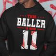 This Baller Is Now 11 Birthday Baseball Theme Bday Party Hoodie Unique Gifts