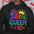 This Slime Queen Is 10 Slime Queen For Girls 10Th Birthday Hoodie Unique Gifts