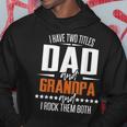 Two Titles Dad And Grandpa Granddad Papa Pops Gift For Mens Hoodie Unique Gifts