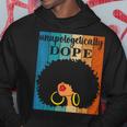 Unapologetically Dope Black History Month Junenth Hoodie Unique Gifts