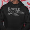 Uncle Godfather My Hero Uncle Best Gift Hoodie Unique Gifts