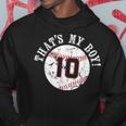 Unique Thats My Boy 10 Baseball Player Mom Or Dad Gifts Hoodie Unique Gifts