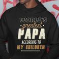 Vintage Worlds Greatest Papa According To My Children Hoodie Unique Gifts