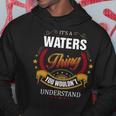 Waters Family Crest Waters Waters Clothing WatersWaters T Gifts For The Waters Hoodie Funny Gifts
