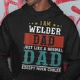 Welder Dad Fathers Day Funny Daddy Gift Hoodie Funny Gifts