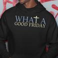 What A Good Friday April 15 Trendy Hoodie Unique Gifts
