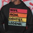 Wife Mom Dentist Legend Lustige Zahnärzte Mutter Frauen Hoodie Lustige Geschenke