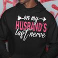 Womens On My Husbands Last Nerve A Mothers Day For Wife Hoodie Unique Gifts