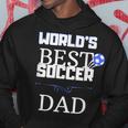 Worlds Best Soccer Dad Hoodie Unique Gifts