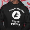 Worlds Okayest Youth Pastor Oksign Best Funny Gift Church Hoodie Funny Gifts