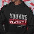 You Are Awesome Hoodie Unique Gifts
