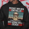 Zocken Reichet Mir Den Controller König Konsole Gamer Hoodie Lustige Geschenke