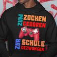 Zum Zocken Geboren Zur Schule Gezwungen I Konsole Gamer Hoodie Lustige Geschenke