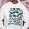 46 Geburtstag Lustig Offiziell 46 Ich Kann AllesSchatz Hoodie Lustige Geschenke