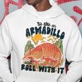 Be Like An Armadillo Roll With It Western Southern Country Hoodie Unique Gifts