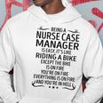 Being A Nurse Case Manager Like Riding A Bike Hoodie Funny Gifts