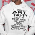 Being An Art Teacher Like Riding A Bike Hoodie Funny Gifts
