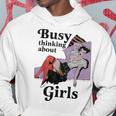 Busy Thinking About Girls Retro Vinatge Lesbian Pride Femme Hoodie Unique Gifts