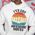 Chess Master Ive Got Awesome Moves Vintage Chess Player Hoodie Funny Gifts