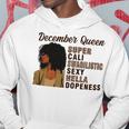 December Queen Super Cali Swagilistic Sexy Hella Dopeness Hoodie Funny Gifts
