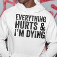 Everything Hurts & Im Dying Workout Exercise Fitness Hoodie Funny Gifts