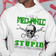 Funny Im A Mechanic Skull Wrench Hoodie Unique Gifts