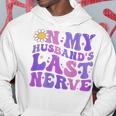 Groovy On My Husbands Last Nerve Women Mothers Day Wife Hoodie Unique Gifts