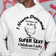 I Never Dreamed Id Grow Up To Be A Chicken Farmer Lady Hoodie Personalized Gifts