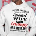I Never Dreamed Id Grow Up To Be A Spoiled Wife Womens Hoodie Personalized Gifts