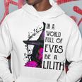 In A World Full Of Eves Be A Lilith Hoodie Unique Gifts