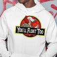 Jurassit Park You’Ll Float Too Hoodie Unique Gifts