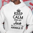 Keep Calm And Let Jack Handle It | Funny Name Gift - Hoodie Personalized Gifts