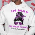 Messy Bun In May We Wear Purple Lupus Awareness Month Hoodie Unique Gifts