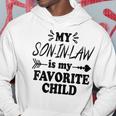 My Son-In-Law Is My Favorite Child Hoodie Unique Gifts