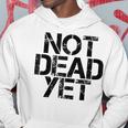 Not Dead Yet Funny Undead Zombie Veteran Gift Idea Men Hoodie Graphic Print Hooded Sweatshirt Funny Gifts