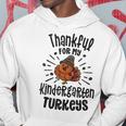 Thankful For My Kindergarten Turkeys Teacher Thanksgiving Men Hoodie Graphic Print Hooded Sweatshirt Funny Gifts