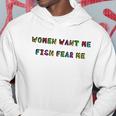Women Want Me Fish Fear Me Funny Fishing V2 Hoodie Unique Gifts
