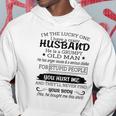 Womens Im The Lucky One I I Have A Crazy Husband Grumpy Old Man Hoodie Personalized Gifts