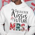 Womens Mistletoe Kisses Future Mrs Engagement Funny Christmas V2 Men Hoodie Graphic Print Hooded Sweatshirt Funny Gifts